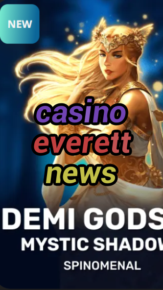 casino everett news-trdjkmsxjksdss.com